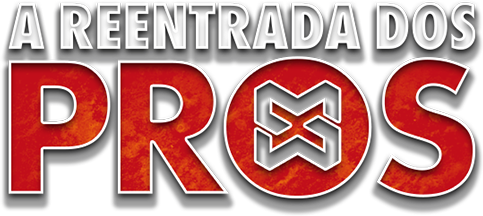 A reentrada dos pros